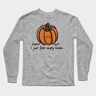 I just feel empty inside funny carved pumpkin quote with cute sad face funny pumpkin play on words simple minimal cartoon gourd Long Sleeve T-Shirt